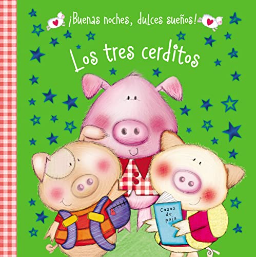 Imagen de archivo de Los tres cerditos (¡Buenas noches, dulces sueños!) (Spanish Edition) a la venta por ZBK Books