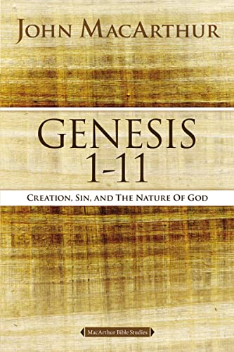 Beispielbild fr GENESIS 1 TO 11: Creation, Sin, and the Nature of God (MacArthur Bible Studies) zum Verkauf von WorldofBooks