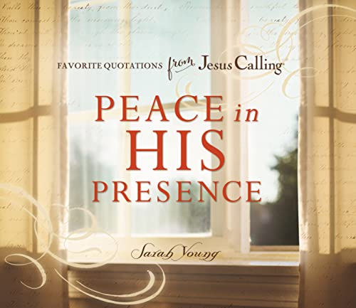 Beispielbild fr Peace in His Presence: Favorite Quotations from Jesus Calling zum Verkauf von Wonder Book