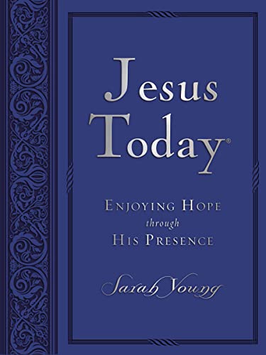 9780718034696: Jesus Today: Experience Hope Through His Presence: Experience Hope Through His Presence (a 150-Day Devotional)