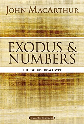 9780718034702: Exodus and Numbers: The Exodus from Egypt (MacArthur Bible Studies)