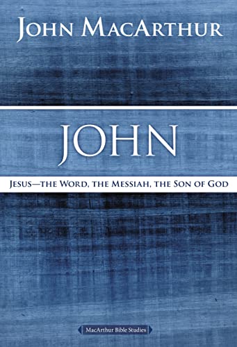 Imagen de archivo de John: Jesus - The Word, the Messiah, the Son of God (MacArthur Bible Studies) a la venta por Goodwill Books