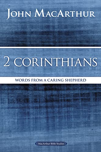 Beispielbild fr 2 Corinthians: Words from a Caring Shepherd (MacArthur Bible Studies) zum Verkauf von Reliant Bookstore