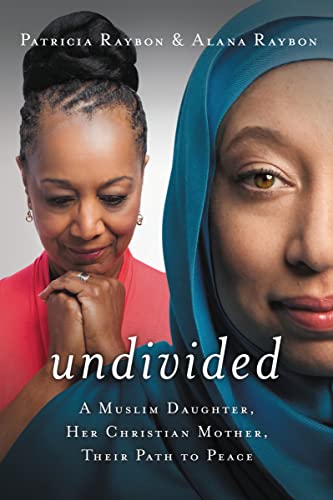 Stock image for Undivided (International Edition): A Muslim Daughter, Her Christian Mother, Their Path to Peace for sale by GF Books, Inc.