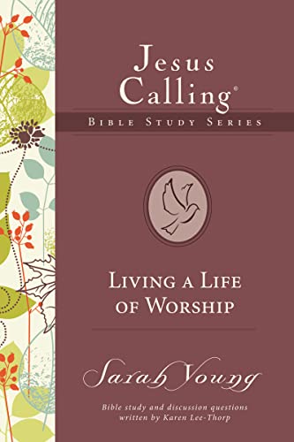 Beispielbild fr Living a Life of Worship (Jesus Calling Bible Studies) zum Verkauf von Wonder Book