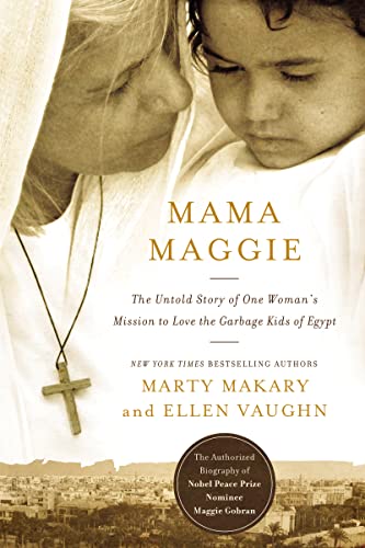 Stock image for Mama Maggie (International Edition): The Untold Story of One Woman's Mission to Love the Forgotten Children of Egypt's Garbage Slums for sale by Jenson Books Inc