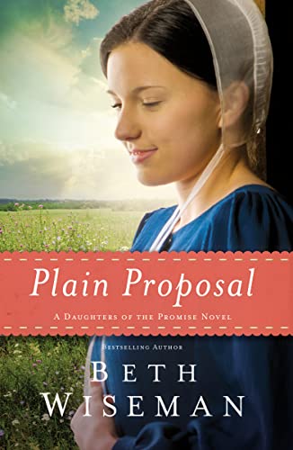 9780718036393: Plain Proposal (A Daughters of the Promise Novel)