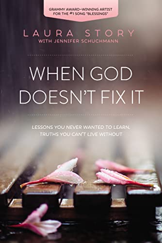 Beispielbild fr When God Doesn't Fix It : How Hard Lessons Can Become Truths You Can't Live Without zum Verkauf von Better World Books