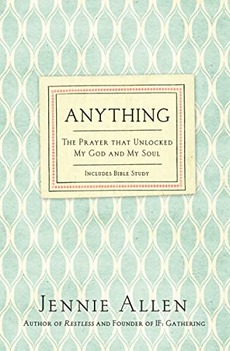 Stock image for Anything: The Prayer That Unlocked My God and My Soul for sale by Gulf Coast Books