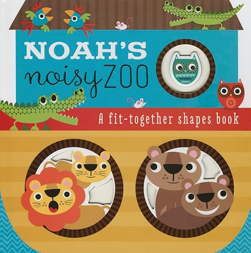 Stock image for Noah's Noisy Zoo: A Feel-And-Fit Shapes Book for sale by 8trax Media
