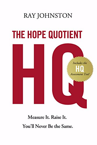 Stock image for The Hope Quotient: Measure It. Raise It. Youll Never Be the Same. for sale by Blue Vase Books