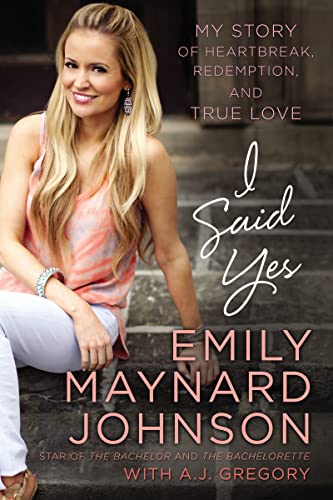 9780718038403: I Said Yes: My Story of Heartbreak, Redemption, and True Love