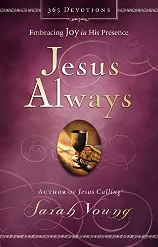 Jesus Always, Padded Hardcover, with Scripture References : Embracing Joy in His Presence (a 365-Day Devotional) - Sarah Young