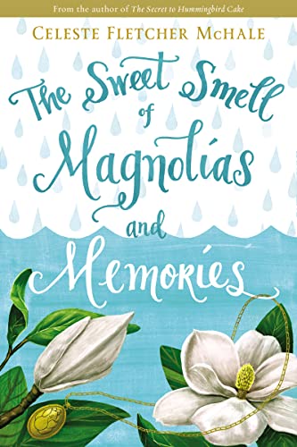 Imagen de archivo de The Sweet Smell of Magnolias and Memories a la venta por Your Online Bookstore