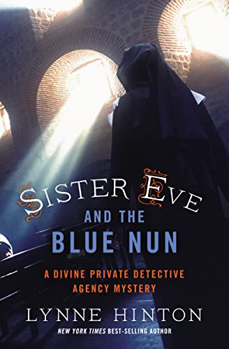 Stock image for Sister Eve and the Blue Nun (A Divine Private Detective Agency Mystery) for sale by SecondSale