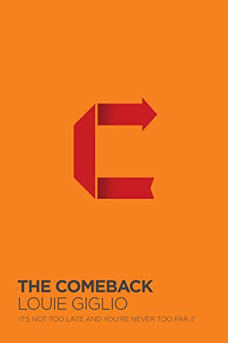 9780718042189: The Comeback: It's Not Too Late and You're Never Too Far