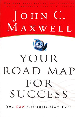 9780718042509: Your Road Map for Success You Can Get There from Here [Paperback] [Mar 05, 2015] John C. Maxwell
