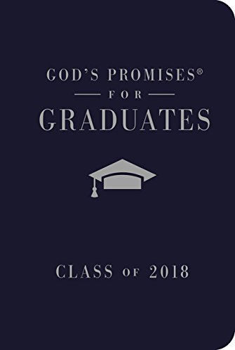 Imagen de archivo de God's Promises for Graduates: Class of 2018 - Navy NKJV: New King James Version a la venta por SecondSale