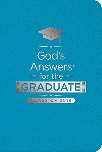 Stock image for Gods Answers for the Graduate: Class of 2018 - Teal NKJV: New King James Version for sale by boyerbooks