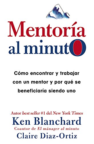 Beispielbild fr Mentora al minuto: Cmo encontrar y trabajar con un mentor y por qu se beneficiara siendo uno (Spanish Edition) zum Verkauf von Red's Corner LLC