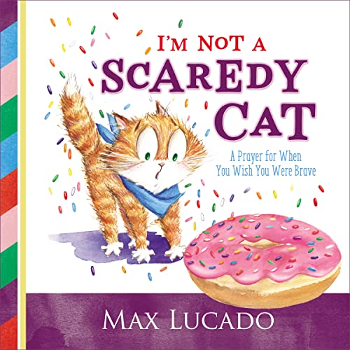 Stock image for I'm Not a Scaredy Cat: A Prayer for When You Wish You Were Brave for sale by SecondSale