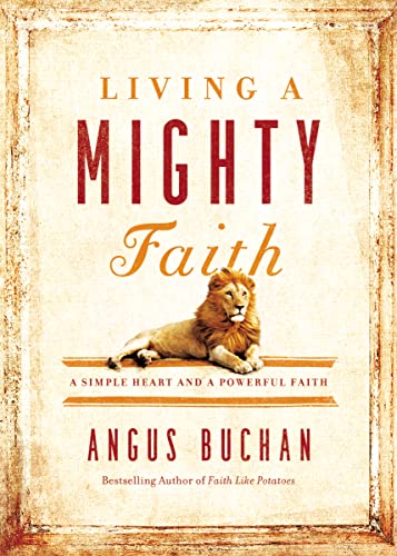 Imagen de archivo de Living a Mighty Faith: A Simple Heart and a Powerful Faith a la venta por ThriftBooks-Dallas