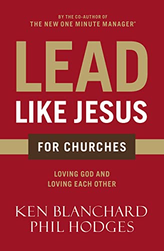 Imagen de archivo de Lead Like Jesus for Churches : A Modern Day Parable for the Church a la venta por Better World Books
