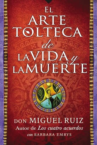 Stock image for Arte Tolteca de la Vida Y La Muerte (the Toltec Art of Life and Death - Spanish for sale by ThriftBooks-Atlanta
