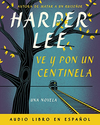 Stock image for Ve y pon un centinela (Go Set a Watchman - Spanish Edition) for sale by HPB Inc.