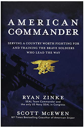 Beispielbild fr American Commander: Serving a Country Worth Fighting For and Training the Brave Soldiers Who Lead the Way Zinke, Ryan; Rob O'Neill and McEwen, Scott zum Verkauf von Aragon Books Canada