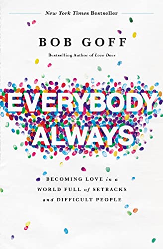 9780718078133: Everybody, Always: Becoming Love in a World Full of Setbacks and Difficult People