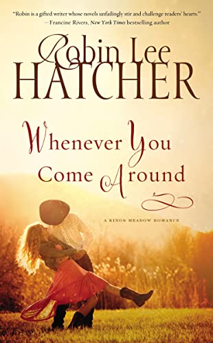 Beispielbild fr Whenever You Come Around (A Kings Meadow Romance) zum Verkauf von Wonder Book