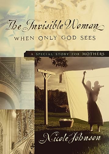 Beispielbild fr The Invisible Woman: A Special Story for Mothers zum Verkauf von SecondSale