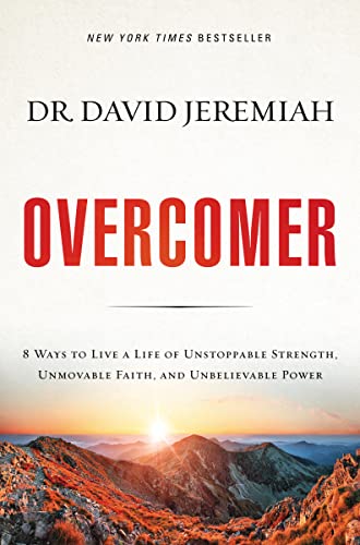 Stock image for Overcomer: 8 Ways to Live a Life of Unstoppable Strength, Unmovable Faith, and Unbelievable Power for sale by SecondSale