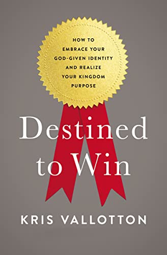 Beispielbild fr Destined To Win: How to Embrace Your God-Given Identity and Realize Your Kingdom Purpose zum Verkauf von WorldofBooks