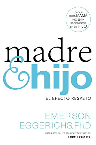 Beispielbild fr Madre e hijo: El efecto respeto (Spanish Edition) zum Verkauf von Half Price Books Inc.