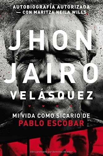 Stock image for Jhon Jairo Vel?squez: Mi vida como sicario de Pablo Escobar (Spanish Edition) for sale by SecondSale