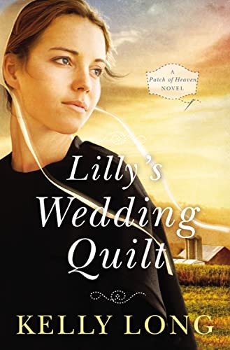 Beispielbild fr Lilly's Wedding Quilt (A Patch of Heaven Novel) zum Verkauf von Wonder Book