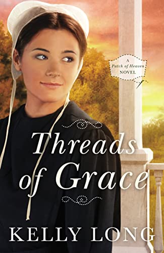 Stock image for Threads of Grace (A Patch of Heaven Novel) for sale by SecondSale