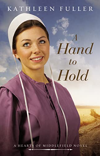 Beispielbild fr A Hand to Hold (A Hearts of Middlefield Novel) zum Verkauf von Wonder Book
