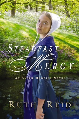 Stock image for Steadfast Mercy (An Amish Mercies Novel) for sale by SecondSale