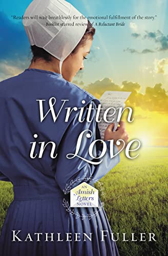 9780718082529: Written in Love: 1 (An Amish Letters Novel)