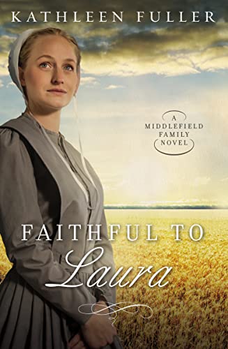 Stock image for Faithful to Laura (A Middlefield Family Novel) for sale by Dream Books Co.