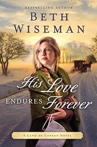 9780718082796: His Love Endures Forever: 3 (A Land of Canaan Novel)