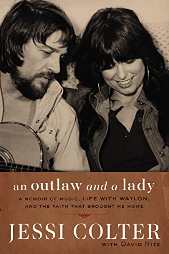 Beispielbild fr An Outlaw and a Lady : A Memoir of Music, Life with Waylon, and the Faith That Brought Me Home zum Verkauf von Better World Books
