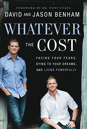 Imagen de archivo de Whatever the Cost: Facing Your Fears, Dying to Your Dreams, and Living Powerfully a la venta por Revaluation Books