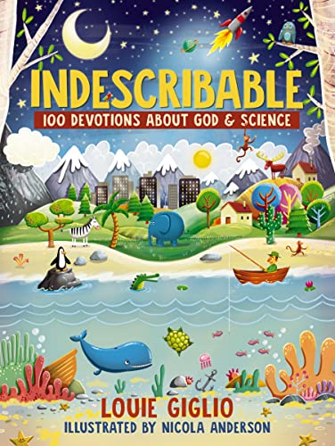 9780718086107: Indescribable: 100 Devotions for Kids About God and Science (Indescribable Kids)