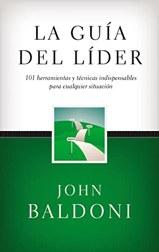 Beispielbild fr La gua del lder: 101 Herramientas y t cnicas indispensables para cualquier situaci n (Spanish Edition) zum Verkauf von HPB-Ruby