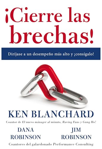 Beispielbild fr ¡Cierre las brechas!: Dirjase a un desempeño más alto y ¡consgalo! (Spanish Edition) zum Verkauf von PlumCircle