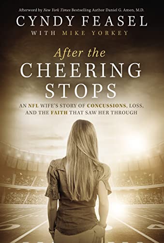 Stock image for After the Cheering Stops: An NFL Wife?s Story of Concussions, Loss, and the Faith that Saw Her Through for sale by Your Online Bookstore